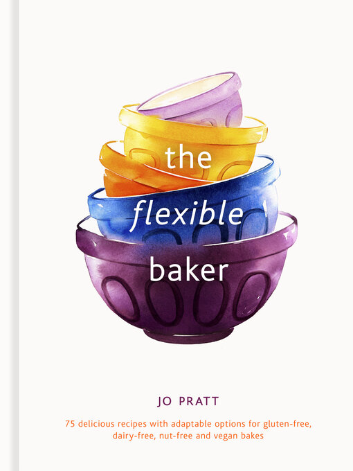 Title details for The Flexible Baker by Jo Pratt - Available